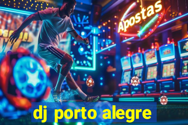 dj porto alegre