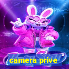camera prive