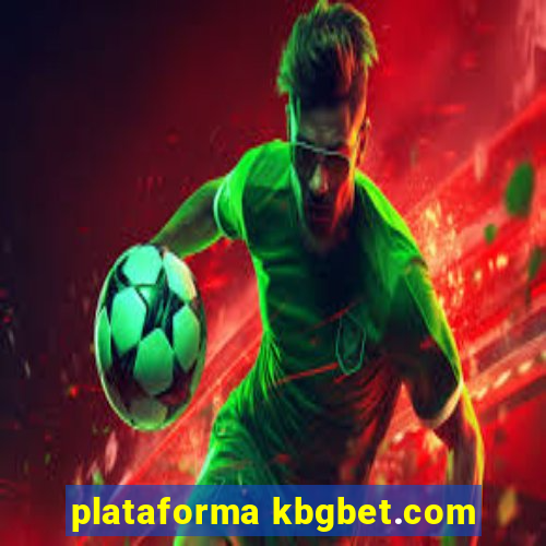 plataforma kbgbet.com