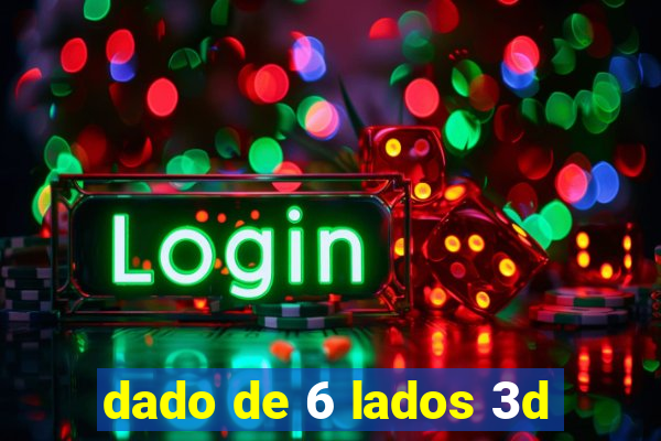 dado de 6 lados 3d