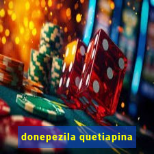 donepezila quetiapina