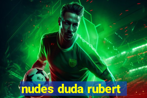 nudes duda rubert