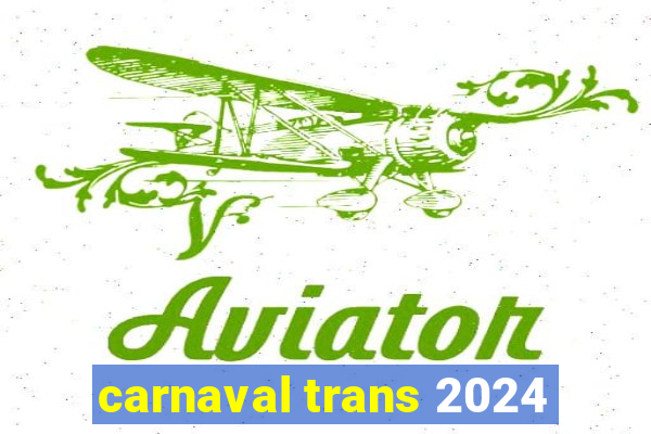 carnaval trans 2024