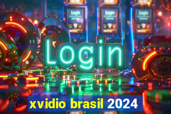 xvidio brasil 2024
