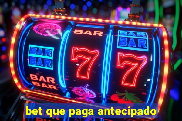 bet que paga antecipado