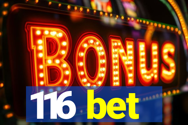 116 bet