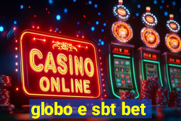globo e sbt bet