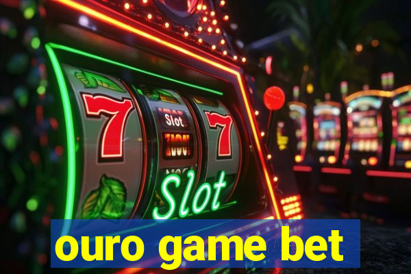 ouro game bet