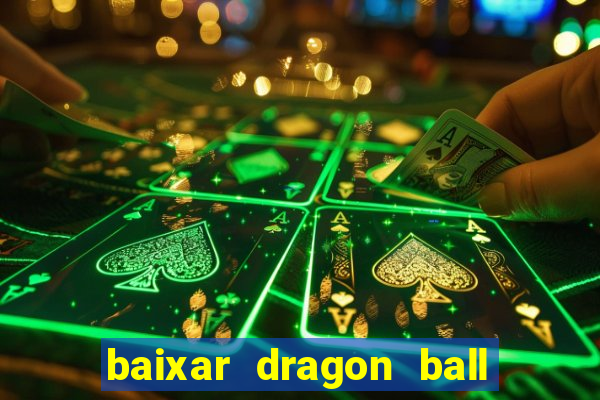 baixar dragon ball super dublado