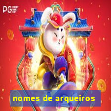 nomes de arqueiros
