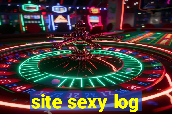 site sexy log