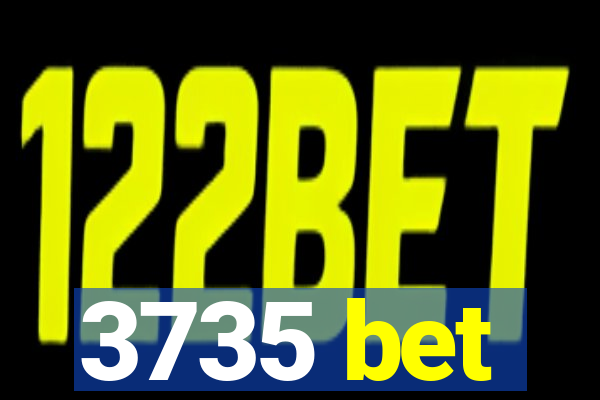 3735 bet
