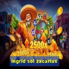 ingrid sol zacarias