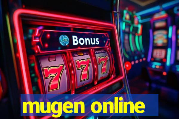 mugen online