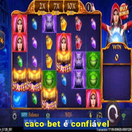 caco bet é confiável