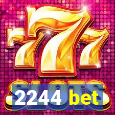 2244 bet