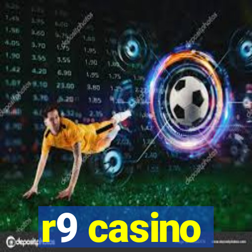 r9 casino