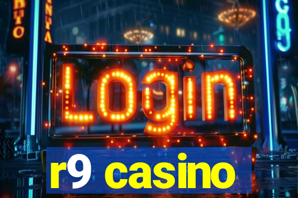 r9 casino
