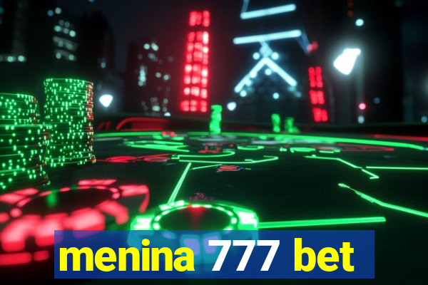 menina 777 bet