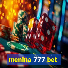menina 777 bet