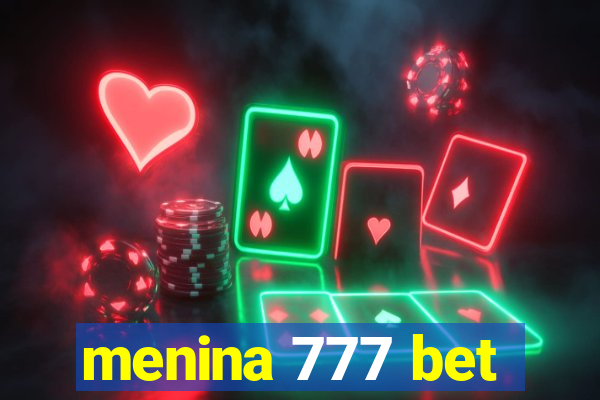 menina 777 bet