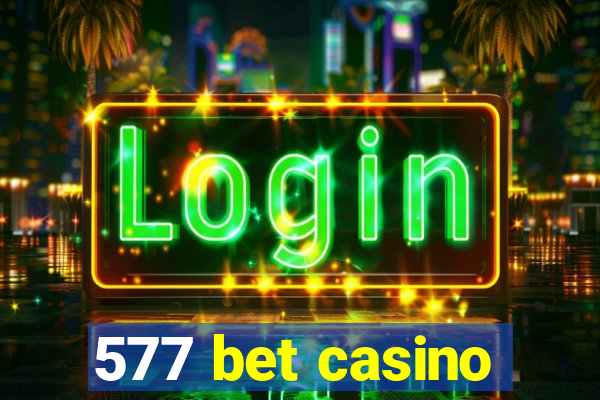 577 bet casino