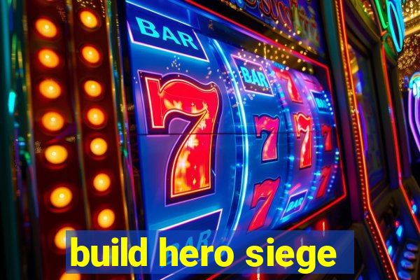 build hero siege
