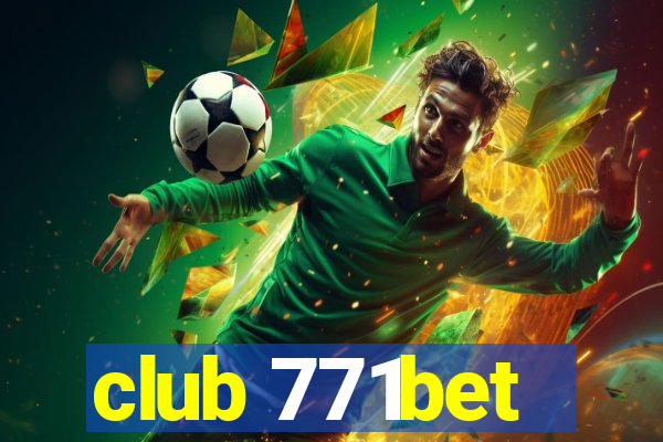 club 771bet
