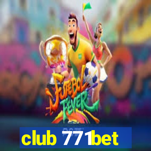 club 771bet