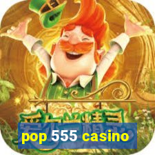 pop 555 casino