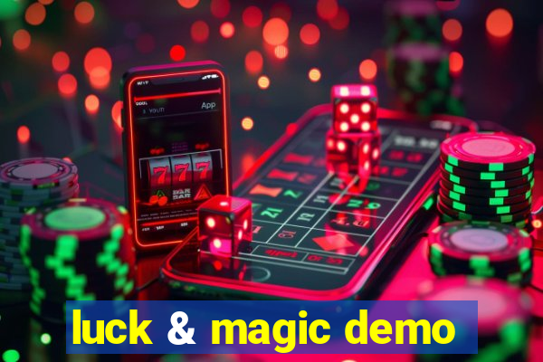 luck & magic demo