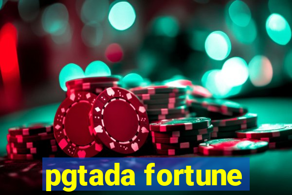 pgtada fortune