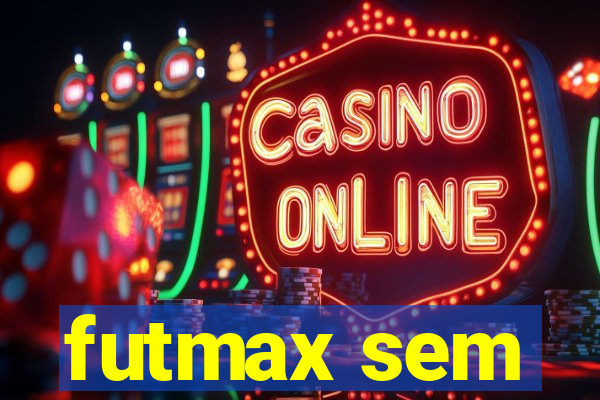 futmax sem