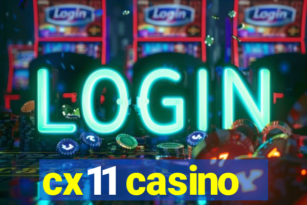 cx11 casino