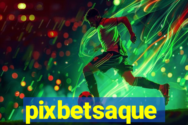 pixbetsaque