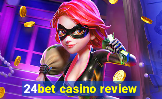 24bet casino review