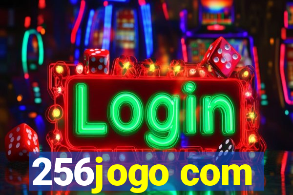 256jogo com