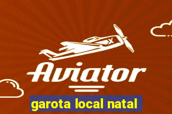garota local natal