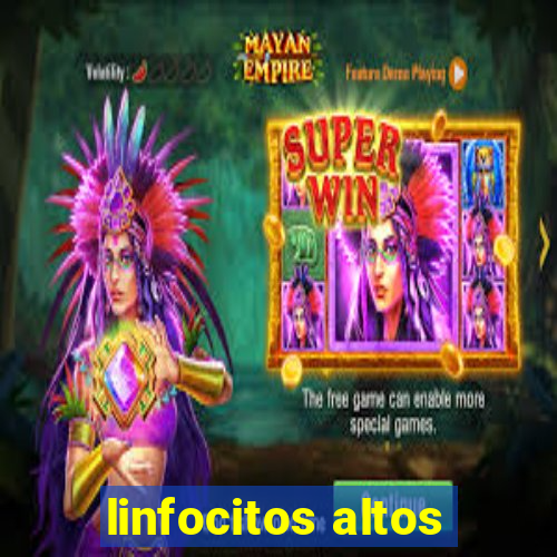 linfocitos altos