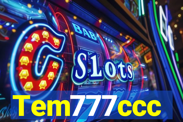Tem777ccc