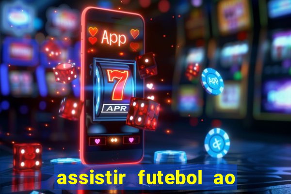 assistir futebol ao vivo grátis tv 0800