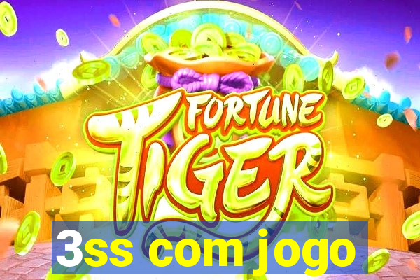 3ss com jogo