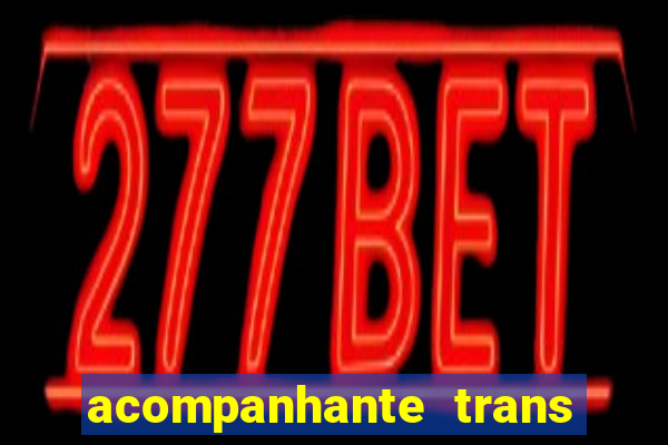 acompanhante trans santos sp