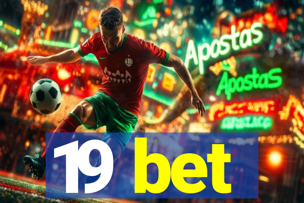 19 bet