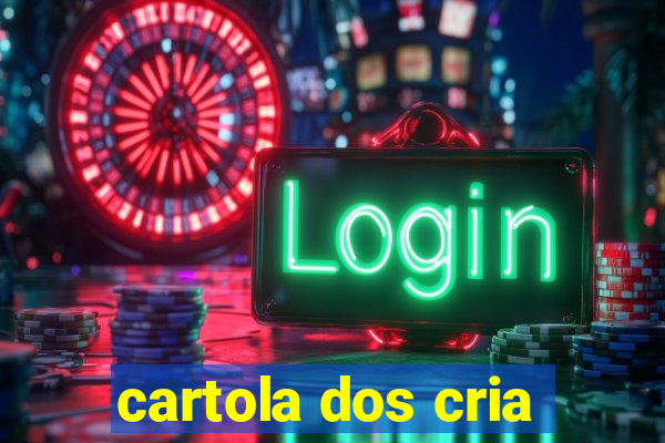 cartola dos cria
