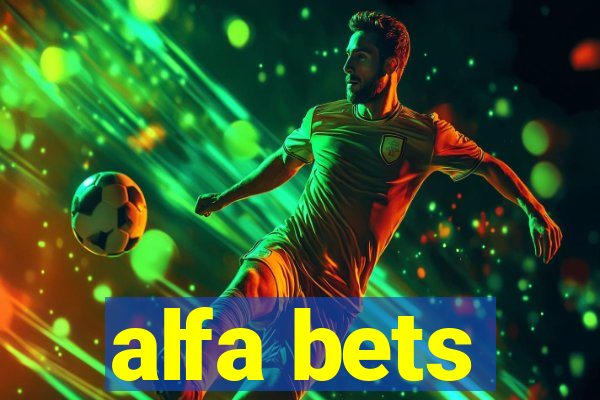 alfa bets
