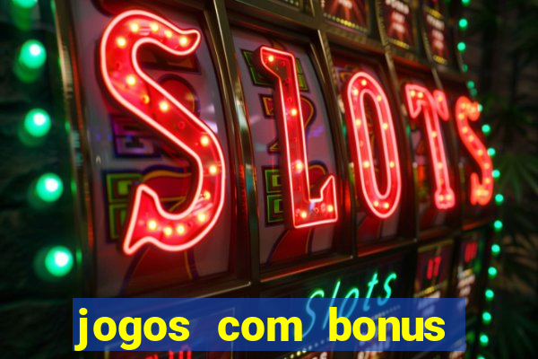 jogos com bonus sem deposito