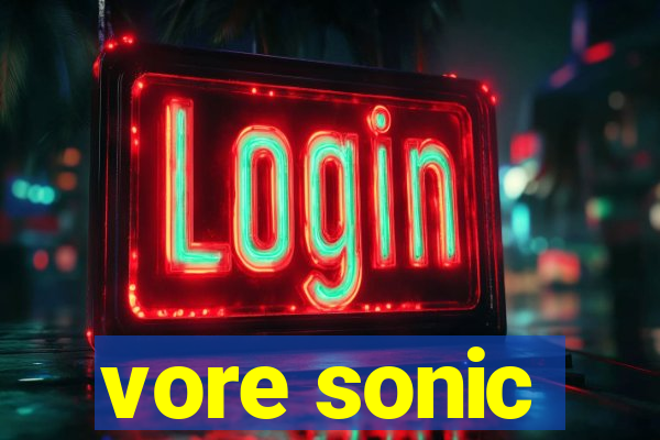 vore sonic