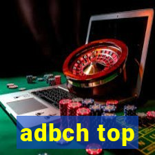 adbch top