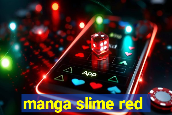 manga slime red
